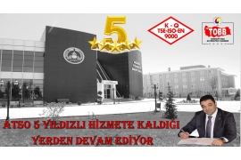 ATSO 5 YILDIZLI HİZMETE KALDIĞI YERDEN DEVAM EDİYOR