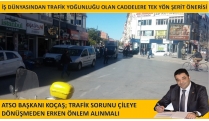 TRAFİK SORUNU ÇİLE OLMADAN ÇÖZÜM BULUNMALI