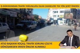 TRAFİK SORUNU ÇİLE OLMADAN ÇÖZÜM BULUNMALI