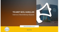 Ticaret Sicil Harçları Odamızca Tahsil Edilmeye Başlandı 